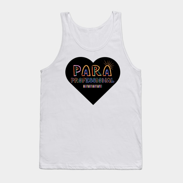 Paraprofessional - Paraeducator Tank Top by Rubi16